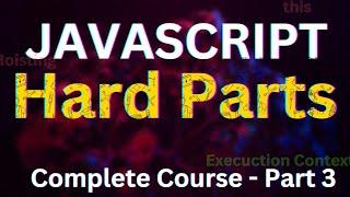 Javascript Full Course For Beginners - 3   Internals of Javascript by Frontend Master  #javascript