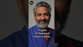 Imagine SS Rajamouli Direct A Movie  #ytshorts #viral