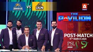 The Pavilion  Karachi Kings vs Peshawar Zalmi Post Match Expert Analysis  11 Mar 2024  PSL9