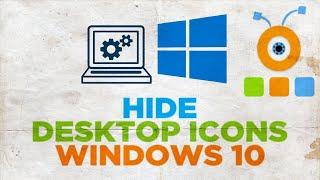 How to Hide Desktop Icons in Windows 10