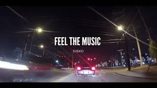 Disko - Feel The Music Visualizer