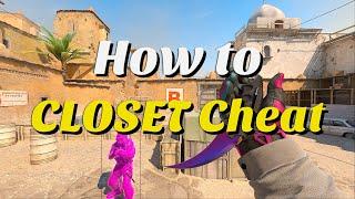 How to Closet Cheat in CS2