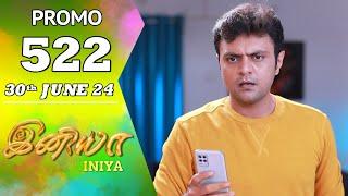 INIYA Serial  Episode 522 Promo   இனியா  Alya Manasa  Saregama TV Shows Tamil