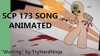 Waiting  SCP 173 SONG by TryHardNinja  Blood +13  Flashing Lights