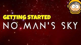 Getting Started New Player Experience - No Mans Sky Gameplay - Part 1