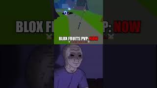 Blox Fruits Edit  PvP Then vs Now.. #shorts #roblox #bloxfruits