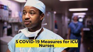 5 COVID-19 Measures for ICU Nurses