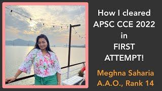 How I cleared APSC CCE 2022 in FIRST ATTEMPT  My Mental Strategy  Tips and Tricks Meghna Saharia