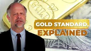 Prof. Lawrence H. White The Gold Standard Explained