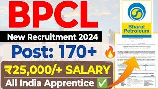 BPCL New Recruitment 2024 Salary ₹25000+  BPCL Technician & Graduate Trainee Apprentice Vacancy