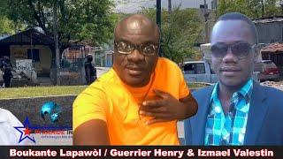 LIVE Boukante Lapawòl  Guerrier Henry & Izmael Valestin - Vandredi 06 Septanm 2024