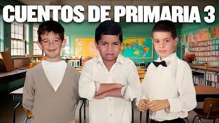 Los cuentos de primaria pt. 3 - EP #577