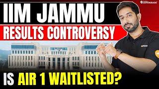 IIM Jammu  IPM Results Controversy - Is AIR 1 waitlisted?  Shocking Revelations