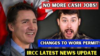  Crazy New Changes In Canada Work Permit 2024  No More Cash Jobs  IRCC News