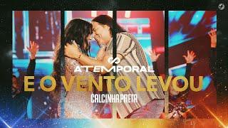 Calcinha Preta - E o Vento Levou #ATEMPORAL Ao vivo em Salvador