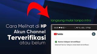 Cara Melihat Akun Channel YouTube Sudah Terverifikasi atau Belum