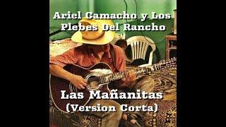 Ariel Camacho Y Los Plebes Del Rancho - Las Mañanitas Version Corta