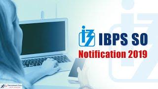 IBPS SO Notification 2019 for 1163 Vacancies  Know How to Apply Here