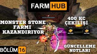 FARM HUB  BÖLÜM 16  MONSTER STONE FARMI KAZANDIRIYOR GÜNCELLEME NOTLAR #knightonline #knightpin