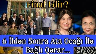 Ata Ocağı İlə Bağlı qərar... Final edir??