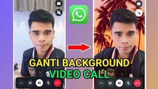 Cara mengubah Background Video Call WhatsApp