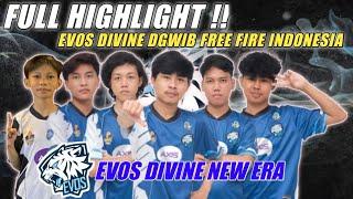 FULL HIGHLIGHT PERTARUNGAN EVOS DIVINE NEW ERA DI DGWIB FREE FIRE INDONESIA