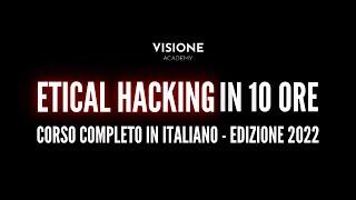 Ethical Hacking in 10 ore Corso Completo in ITALIANO