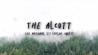 The National Ft. Taylor Swift  - The Alcott  Lyrics