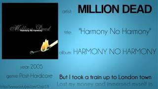 Million Dead - Harmony No Harmony synced lyrics