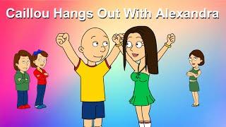Caillou Gets Ungrounded Caillou Hangs Out With Alexandra
