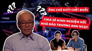 Ông chú suýt chết đuối nên bơi giỏi chia sẻ kinh nghiệm với Nhà báo Trương Anh NgọcAi là triệu phú