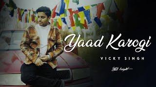 Yaad Karogi - Vicky Singh  New Song 2023  Zack Knight