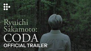 RYUICHI SAKAMOTO CODA  Official Trailer  MUBI