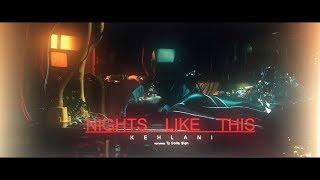 Kehlani - Nights Like This feat. Ty Dolla $ign Official Music Video