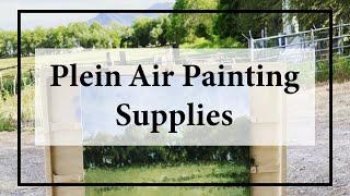 Plein Air Painting - Supplies and Tips