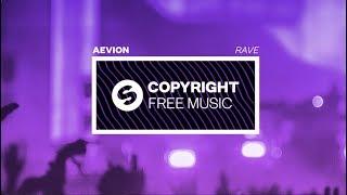Aevion - Rave Copyright Free Music