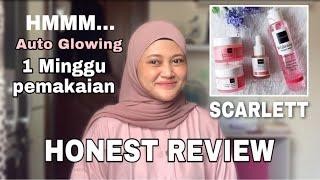 REVIEW JUJUR SKINCARE SCARLETTGlowing dalam seminggu