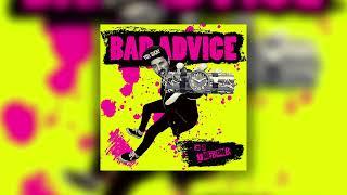 Bad Advice - Im A Timebomb Official Audio