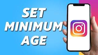 How to Set Minimum Age for Instagram Account 2024