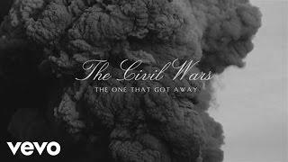 The Civil Wars - The One That Got Away Audio