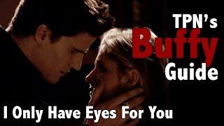 I Only Have Eyes For You • S02E19 • TPNs Buffy Guide