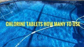 Pool Chlorine Tablets - How many I use on my swimming pool route