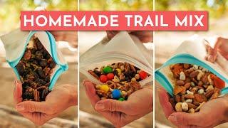 HOMEMADE TRAIL MIX 3 WAYS