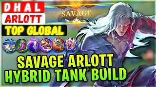 SAVAGE Arlott Hybrid Tank Build  Top Global Arlott  D H A L - Mobile Legends Emblem And Build