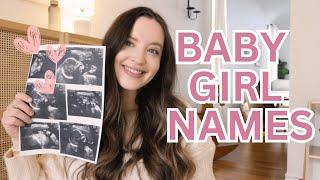 Baby Girl Names I Love and MIGHT Be Using 2024  Classic + Unique Names