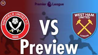 Sheffield United Vs. West Ham United Preview  Premier League  JP WHU TV