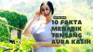 10 Interesting Facts about Aura Kasih