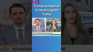 Trump to be Arraigned in NYC Today