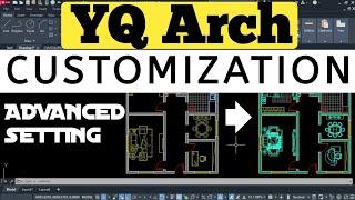 YQ Arch Advanced Setting & Customization AutoCAD - Tutorial