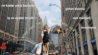 WORK AND TRAVEL HAKKINDA MERAK EDİLEN HER ŞEY  ne kadar para kazandım iş eyalet ve şirket seçimi